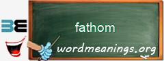 WordMeaning blackboard for fathom